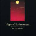 Erik Mikael Karlsson/Fredrik Ekman : Night of Enchantment