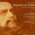 Camille Saint-Sans/Hector Berlioz : Samson et Dalila/Les Troyens