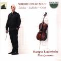 L'me du violoncelle nordique. Sibelius, Lidholm, Grieg. Linderholm, Jansson.