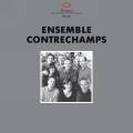 Ensemble Contrechamps : Portrait. Ferneyhough, Lehmann, Wen