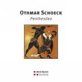 Schoeck : Penthesilea op. 39