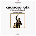 Cimarosa, Par : Il Maestro di Cappella (opras bouffes)