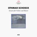 Schoeck : Sonates pour violon et piano