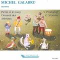 Prokofiev, Saint- Saens : Michel Galabru raconte Pierre et le Loup et le Carnaval des Animaux