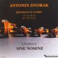 Dvorak : Quatuors  cordes. Sine Nomine