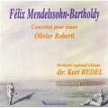 Mendelssohn : Concertos pour piano. Roberti