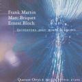 Martin, Bloch, Briquet : Quintettes pour piano et cordes