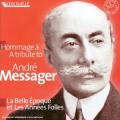 Hommage  Andr Messager. La Belle Epoque et Les Annes Folles