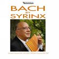 Bach By Syrinx. Bach, C.P.E. Bach : Tanscriptions pour flte de pan