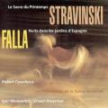 Stravinski. de Falla : Le Sacre du Printemps. Nuits Dans les Jardin d'Espagne. Markevitch