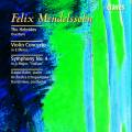 Mendelssohn : The Hebrides, concerto pour violon en mi mineur, symphonie n 4