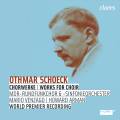 Schoeck : Oeuvres Chorales. Venzago, Arman