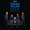 Swiss Faces. Pices pour quintette de cuivres de compositeurs suisses. Geneva Brass.