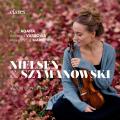 Nielsen, Szymanowski : Concertos pour violon. Agafia, Markovic.