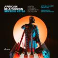 Seckou Keita : African Rhapsodies (arrangements de D. Mantovani). Keita, Selaocoe, Mantovani, Susso, Heron.