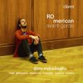 ROmerican Avant-Garde. �uvres pour piano de Copland, Enescu, Druckman, Cage, Bernstein & Georgescu. Mihailescu.