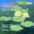 Dukas, Faur : Symphonie en ut majeur. Pellas et Mlisande. Foster