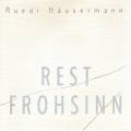 Ruedi Husermann : Rest Frohsinn