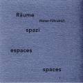 Walter Fähndrich : Räume-spazi-espaces-spaces