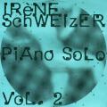 Irne Schweizer : Piano Solo, Vol. 2