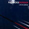 Palinckx : Border - Live in Zrich