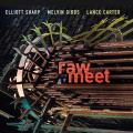 Elliott Sharp : Raw Meet
