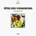 Ftes des Vignerons, Lausanne '91. Grast, Senger, Doret