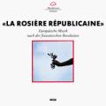 Gretry, Dusk, Rejcha : La Rosire Rpublicaine