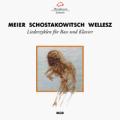Chostakovitch, Meier, Wellesz : Mlodies pour basse et piano