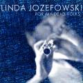 Linda Jozefowski : For My Dead Folks
