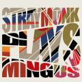Straymonk : Plays Mingus