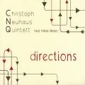 Christoph Neuhaus Quintett Feat. Adrian Mears : Directions