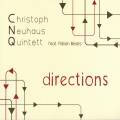 Christoph Neuhaus Quintett Feat. Adrian Mears : Directions