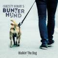 Christy Doran'S Bunter Hund : Walkin' The Dog