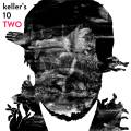 Keller'S 10 : Two