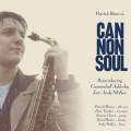 Patrick Bianco'S Cannonsoul : Remembering Cannonball Adderley feat. Andy McKee