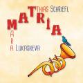 Matthias Schriefl, Tamara Lukasheva : Matria