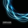 Compulsion : Dahaana