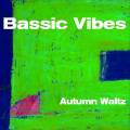 Bassic Vibes : Autumn Waltz