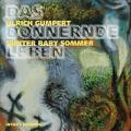 Ulrich Gumpert : Das Donnernde Leben