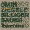 Omri Ziegele Billiger Bauer : So viel schon hin - 15 Herbstlieder