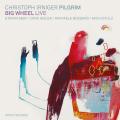 Christoph Irniger Pilgrim : Big Wheel Live