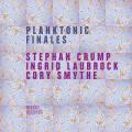 Stephan Crump : Planktonic Finales