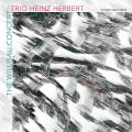 Trio Heinz Herbert : The Willisau Concert