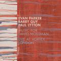 Evan Parker : Music for David Mossman