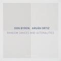 Don Byron : Random Dances and (A)tonalities
