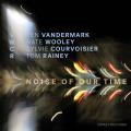 Sylvie Courvoisier : Noise of Our Time