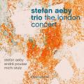 Stefan Aeby Trio : The London Concert