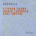 Stephan Crump : Channels