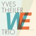 Yves Theiler Trio : WE